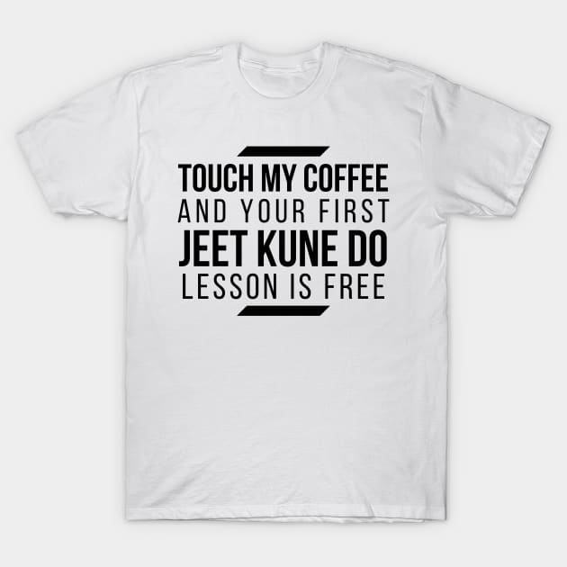 Coffee Jeet Kune Do T-Shirt by KingsLightStore